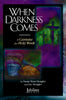 When Darkness Comes