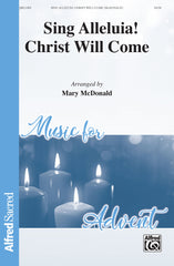 Sing Alleluia! Christ Will Come