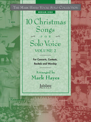 The Mark Hayes Vocal Solo Collection: 10 Christmas Songs for Solo Voice, Volume 2 (Medium High)